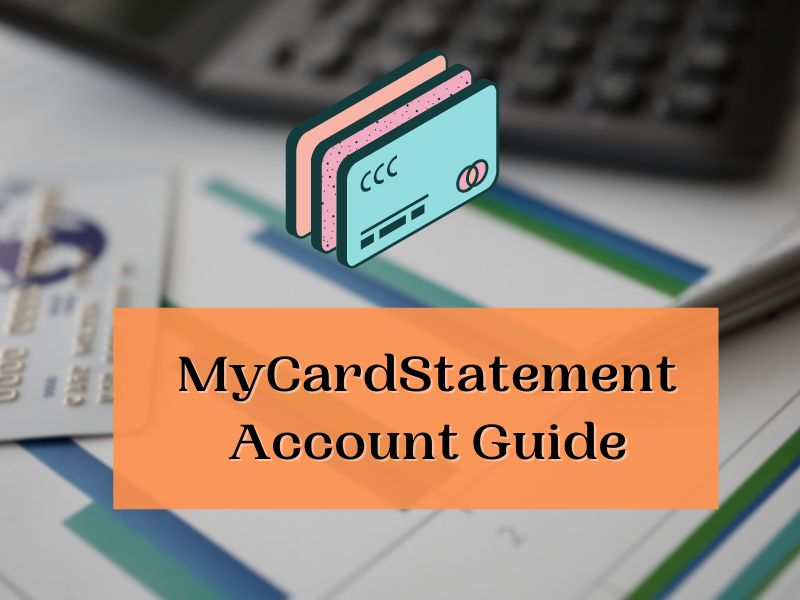 MyCardStatement Account Guide